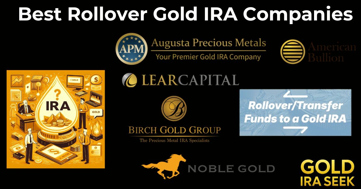 Best Rollover Gold IRA Companies