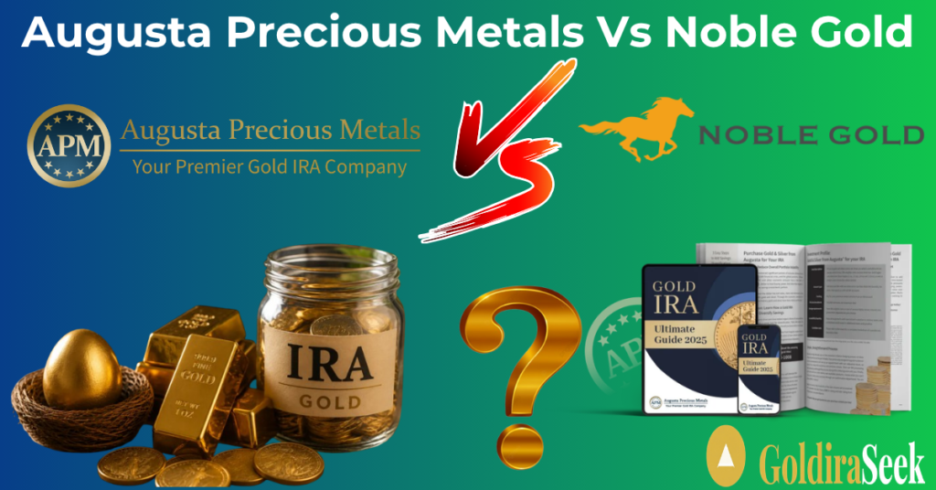 Augusta Precious Metals Vs Noble Gold Investments