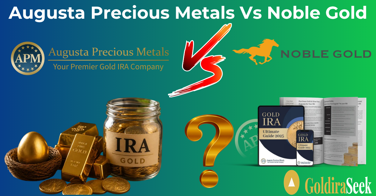Augusta Precious Metals Vs Noble Gold Investments