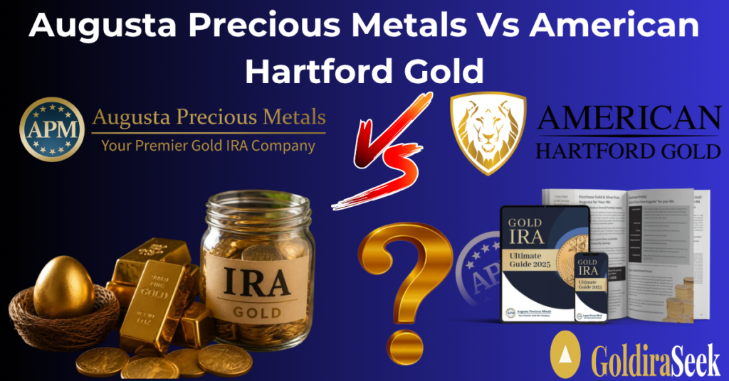Augusta Precious Metals vs American Hartford Gold